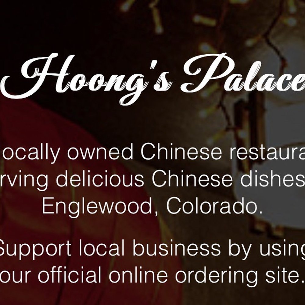 Hoong's Palace - Chinese Near Me - Englewood, Colorado Hoong's Palace - Chinese Near Me - Englewood, Colorado