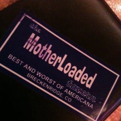 The Motherloaded Tavern