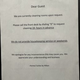 No housekeeping on weekends, need 24 hours notice to get any kind of housekeeping / room cleaning. No housekeeping on weekends, need 24 hours notice to get any kind of housekeeping / room cleaning.