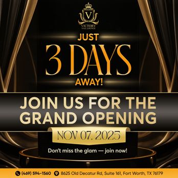 Victory Nail Lounge - GRAND OPENING - JUST 3 DAYS AWAY!
Hey beauties!
Victory Nail Lounge is thrilled to announce our GRAND OPENING on November 7, 2025 - Nail Salons Near Me - Fort Worth, Texas Victory Nail Lounge - GRAND OPENING - JUST 3 DAYS AWAY!
Hey beauties!
Victory Nail Lounge is thrilled to announce our GRAND OPENING on November 7, 2025 - Nail Salons Near Me - Fort Worth, Texas