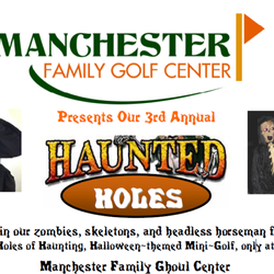 Manchester Family Golf Center - Join our zombies, skeletons, and headless horseman for 18 Holes of Haunting, Halloween~themed Mini~Golf!