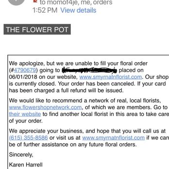 The Flower Pot 2 - Notice of cancellation 8 mins prior to closing despite confirmation email. No floral arrangement for the funeral as a result. - Florists Near Me - Smyrna, Tennessee The Flower Pot 2 - Notice of cancellation 8 mins prior to closing despite confirmation email. No floral arrangement for the funeral as a result. - Florists Near Me - Smyrna, Tennessee