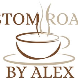Custom Roasts by Alex - Custom roasted coffee