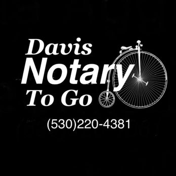 Davis Notary To Go - Mobile Notary Serving Davis and Surrounding Areas. - Notaries Near Me Davis Notary To Go - Mobile Notary Serving Davis and Surrounding Areas. - Notaries Near Me