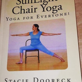 SunLight Yoga - SunLight Chair Yoga: yoga for everyone! book www.sunlightchairyoga.com - Yoga Near Me SunLight Yoga - SunLight Chair Yoga: yoga for everyone! book www.sunlightchairyoga.com - Yoga Near Me