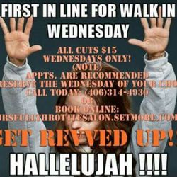 Walk in Wednesday! All cuts just $15
Call or click today
(406)314-4930
Jrsfullthrottlesalon.setmore.com
LIKE US ON FACEBOOK!!!