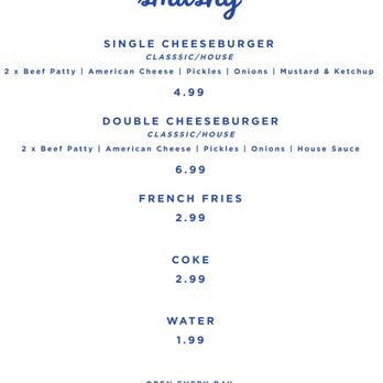 Smashy - Menu from site. FYI, house sauce is mayo base while classic is ketchup/mayo. Cheap prices - Burgers Near Me - New York, New York Smashy - Menu from site. FYI, house sauce is mayo base while classic is ketchup/mayo. Cheap prices - Burgers Near Me - New York, New York