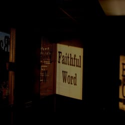 Faithful Word Baptist Church - "Holding fast the faithful word as he hath been taught, that he may be able by sound doctrine both to exhort and to convince..."