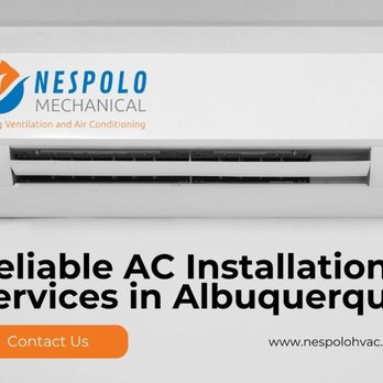Nespolo Mechanical - 12_Nespolo Mechanical LLC_Reliable AC Installation Services in Albuquerque.jpg - Heating & Air Conditioning/HVAC Near Me - Albuquerque, New Mexico