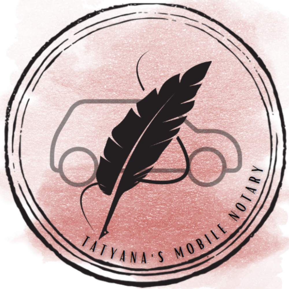 TATYANA’S MOBILE NOTARY Updated September 2024 Request a Quote