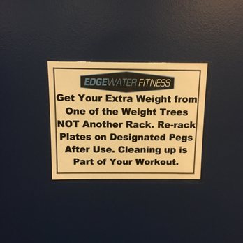 Edgewater Fitness - There's one plate rack with about 150lbs of weight so I don't know how people can obey this sign - Gyms Near Me - Edgewater, Maryland