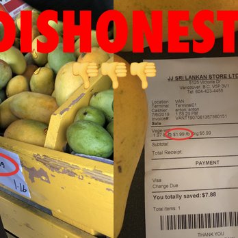JJ Sri Lankan Store - DON'T TRUST THEM!!! They told me I read the wrong price sign and realized I was right after I left the store. - International Grocery Near Me - Vancouver, British Columbia JJ Sri Lankan Store - DON'T TRUST THEM!!! They told me I read the wrong price sign and realized I was right after I left the store. - International Grocery Near Me - Vancouver, British Columbia