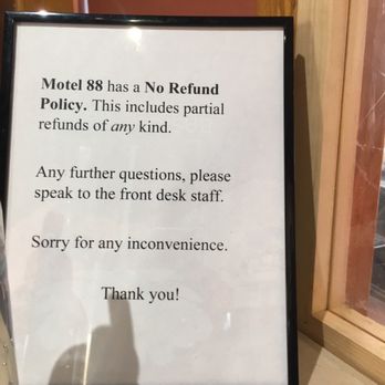 Motel 88 - This shows everyone come back to request refund. They know how bad their service is and prepared. - Hotels Near Me - Oneonta, New York
