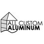 Photo of All Custom Aluminum