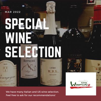 Photo of Wadatsumi - Torrance - Torrance, CA, US. We have a special selection of Italian and US Wines! Please check our website to see our wine list!