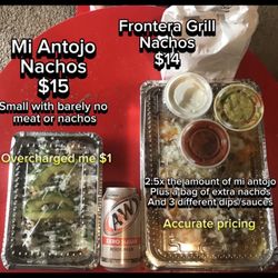 Mi Antojo Mexican Restaurant - Mi antojo vs Frontera purchase beef nachos from both the same day about 20 minutes apart.