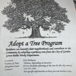 Orange County Public Works - Adopt a tree program allows residence of Garden grove to purchase trees or large shrubs at cost.