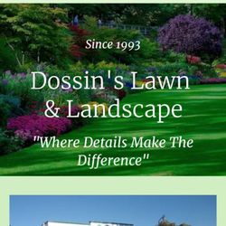 Dossin's Lawn & Landscape Service - Check Out their wonderful website!  11/28/2020