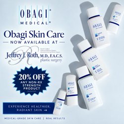 Jeffrey J. Roth M.D. F.A.C.S - NOW OFFERING OBAGI® SKIN CARE AT DR. ROTH'S! 

Take 20% OFF any Non-Rx Strength Obagi Product in Sept.!

Call today for details!