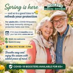 Conley's Drug Store - seniors 65+ get your boosters