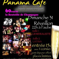Le Panama Cafe - LE PANAMA CAFE organise son REVEILLON  à partir de 22H et jusqu'à l'aube le dimanche 31 Décembre 2 salles 2 ambiances  Entrée 15€  1 conso
