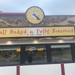 Half Baked & Fully Roasted - Front of the building