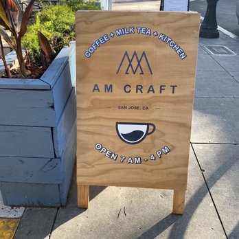 AM Craft - Outdoor signage - Coffee & Tea Near Me - San Jose, California AM Craft - Outdoor signage - Coffee & Tea Near Me - San Jose, California