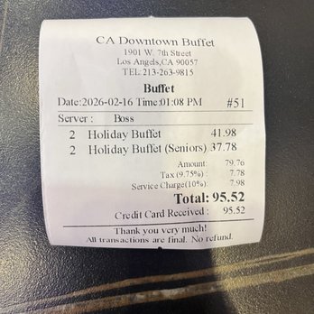 CA Downtown Buffet - Receipt on President's Day pricing - Buffets Near Me - Los Angeles, California