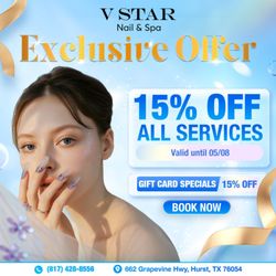 V Star Nails & Spa - EXCLUSIVE OFFER AT V STAR NAIL & SPA
Get 15% OFF All Services
Available until Thursday (05/08/2025)!