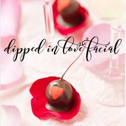Elixir Beauty Bar - February special! Dipped in Love Facial! Gift certificates are available.