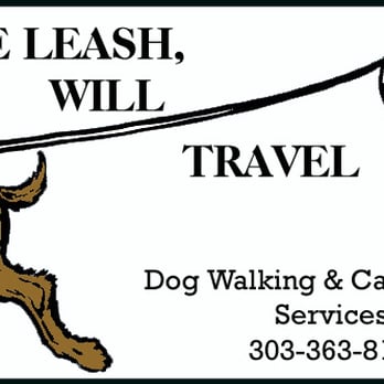 Have Leash Will Travel - Have Leash, Will Travel - Dog Walking and Cat Sitting Services - Pet Sitting Near Me - Aurora, Colorado Have Leash Will Travel - Have Leash, Will Travel - Dog Walking and Cat Sitting Services - Pet Sitting Near Me - Aurora, Colorado