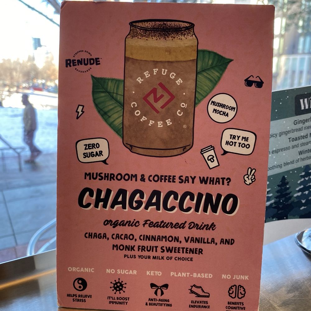 Tried the Chagaccino, very good!! Tasted just like a latte. Tried the Chagaccino, very good!! Tasted just like a latte.