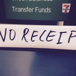 7-Eleven - The ATM machine that never gives a receipt.