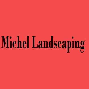 Michel Landscaping