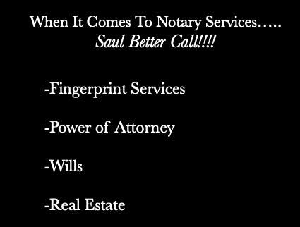 Saul Better Call Mobile Notary Services - Our Notaries have over 20 years of combined experience and completed more than 2000 signings. Our services range from Mortgage Refinances, Finger-Printing(for background checks), Apostilles, Property Sales and Purchases.