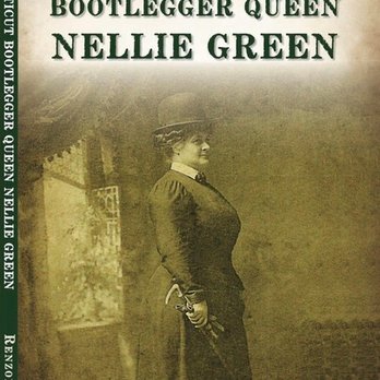 Cover 2 Cover - Nellie Green built a sucessful bootlegging underground empire in a male-business world.Also: Prohibition Era,Women's Movement, & Roarin 20s - Bookstores Near Me - Windsor Locks, Connecticut