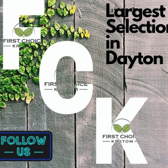 First Choice Kratom - We have the Largest selection of Kratom Powders, and an ever growing selection of CBD products. - Herbs & Spices Near Me - Dayton, Ohio