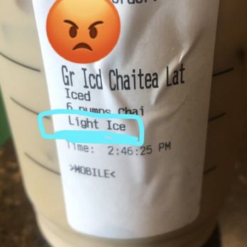 Starbucks - BEFORE: The label clearly says LIGHT ICE. Take into consideration to the color of the drink. It's darker - Coffee & Tea Near Me - Aiea, Hawaii