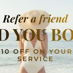 Refer a friends and you both get $10 off!