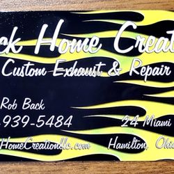 Back Home Creation Custom Exhaust & Repair - Located off of 127             @ 24 Miami St.      Hamilton, Ohio 45011