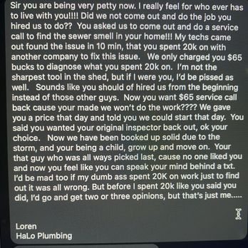 Halo Plumbing - Lovely response I received from business owner after expressing frustration with the poor service i was receiving. - Plumbing Near Me - Houston, Texas Halo Plumbing - Lovely response I received from business owner after expressing frustration with the poor service i was receiving. - Plumbing Near Me - Houston, Texas