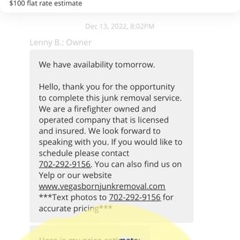Vegas Born Junk Removal - Again $100 flat rate . Matching number from the one texting me and more than tripling the "flat rate" quote! - Junk Removal & Hauling Near Me Vegas Born Junk Removal - Again $100 flat rate . Matching number from the one texting me and more than tripling the "flat rate" quote! - Junk Removal & Hauling Near Me