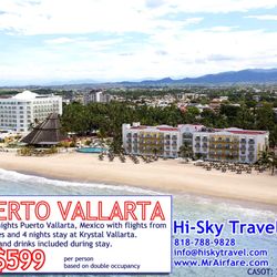 Hi Sky Travel - 4 days/4 nights Puerto Vallarta with flights from
Los Angeles and 4 nights stay at Krystal Vallarta all inclusive.
$599 pp/dbl