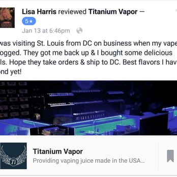 Titanium Vapor - Facebook review. - Vape Shops Near Me - Saint Louis, Missouri Titanium Vapor - Facebook review. - Vape Shops Near Me - Saint Louis, Missouri