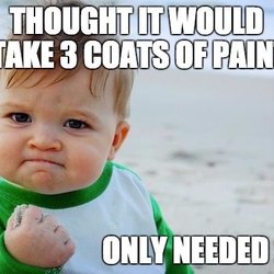 Fresh Coat Painters of Goodyear - That feeling when you don't have to use as much paint as you thought you would've needed!