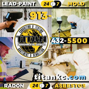 Titan Environmental Services - Titan Environmental Services offers testing & removal for all types of hazardous materials including: Mold, Lead-Paint, Asbestos & more. - Environmental Testing Near Me - Kansas City, Kansas Titan Environmental Services - Titan Environmental Services offers testing & removal for all types of hazardous materials including: Mold, Lead-Paint, Asbestos & more. - Environmental Testing Near Me - Kansas City, Kansas