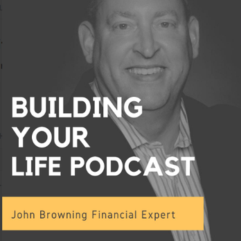 Guardian Rock Wealth John Browning - Building Your Life Podcast - Financial Advising Near Me - West Palm Beach, Florida Guardian Rock Wealth John Browning - Building Your Life Podcast - Financial Advising Near Me - West Palm Beach, Florida