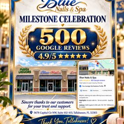 **Celebrating 500 Google Reviews & 4.9 Stars!**
**Thank You, Tallahassee!**
Blue Nails & Spa is excited to celebrate a special miles
