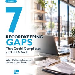 Dallo Law Group, APC - CDTFA audit? Avoid these 7 common recordkeeping gaps.
https://dallolawgroup.com/blog/cdtfa-audit-recordkeeping-gaps/