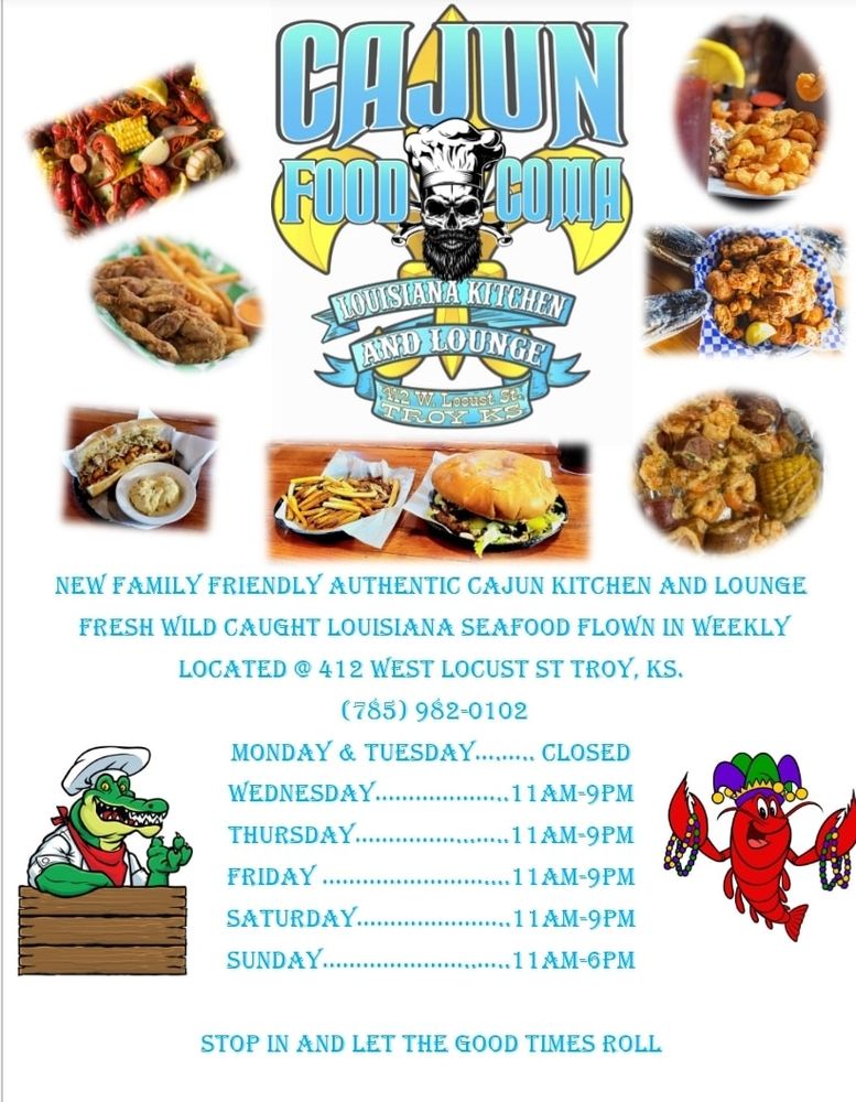 CAJUN FOOD COMA Updated May 2024 412 W Locust St, Troy, Kansas